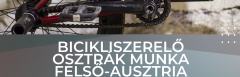 Bicikliszerelő osztrák munka Felső-Ausztria