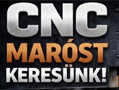 CNC maróst keresünk